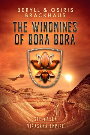 [Virasana Empire: Sir Yaden 02] • The Windmines of Bora Bora